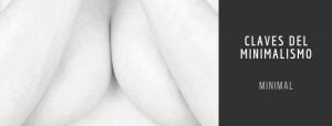 claves del minimalismo